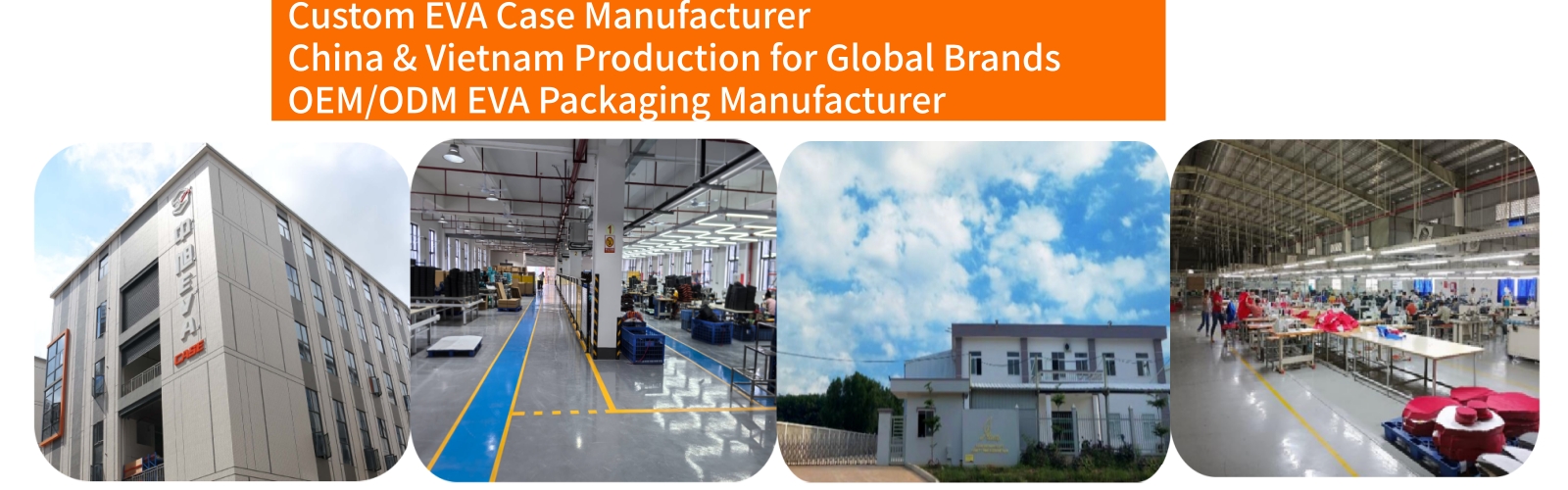 Custom EVA Case Manufacturer in China & Vietnam